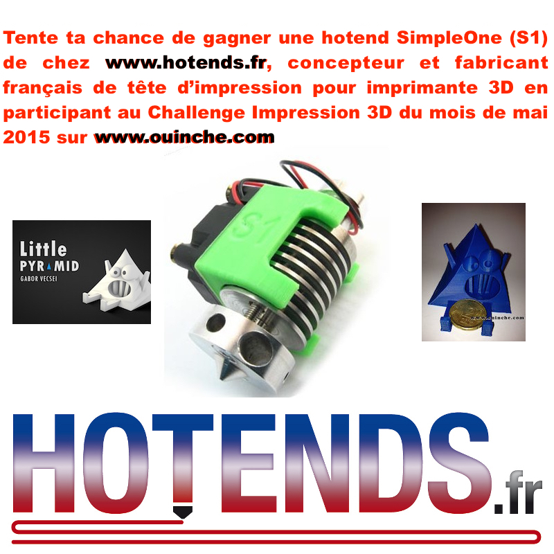 Challenge Impression 3D : "Little Pyramid" et ... une hotend à gagner ...